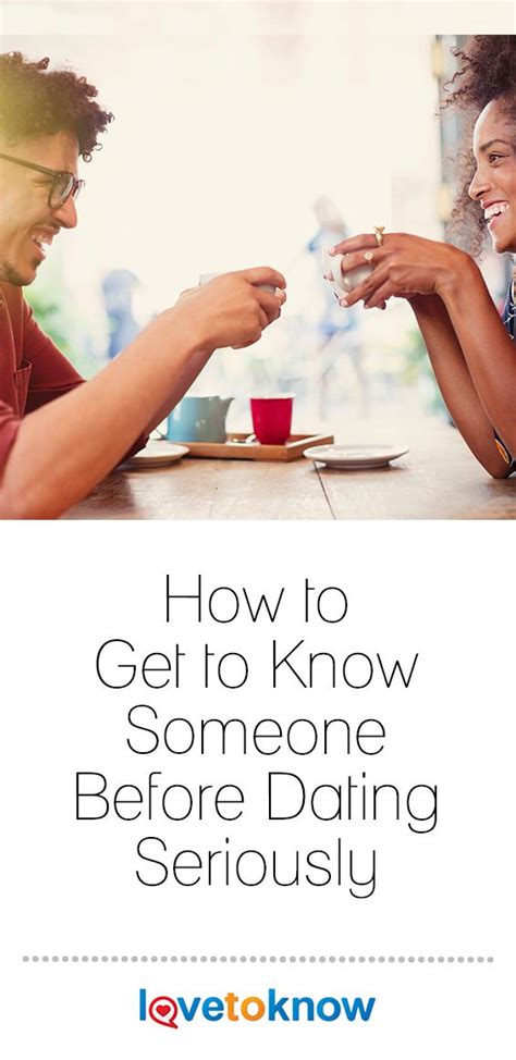 how to get to know someone before dating